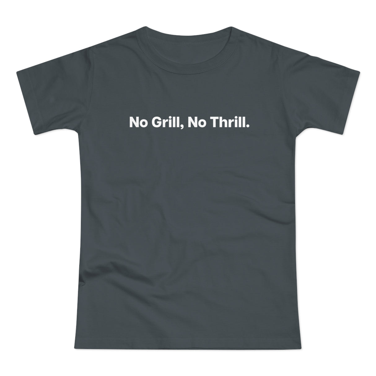 No Grlll, No Thrill! Women's #E190