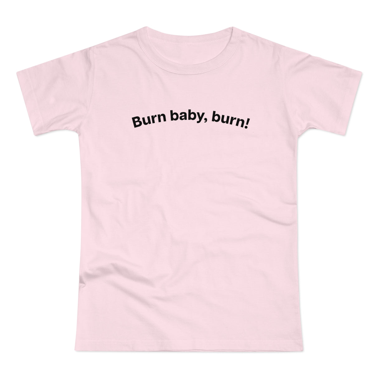 Burn baby, burn! C. Women's #E190