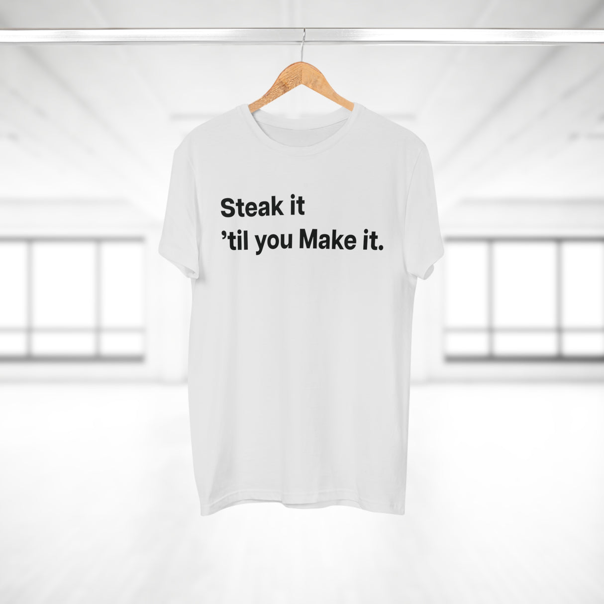 Steak it 'til you Make it. E190