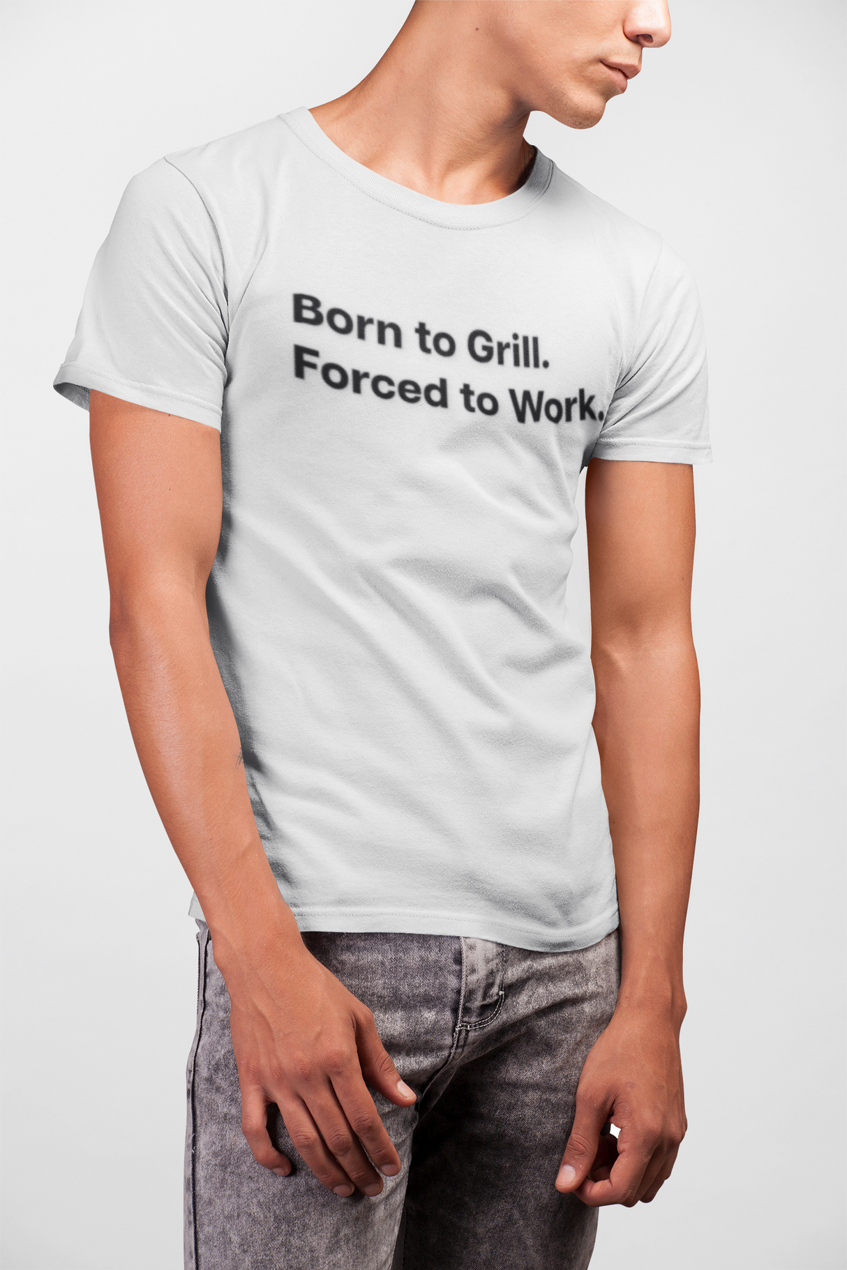 Born to Grill. Forced to Work. E190