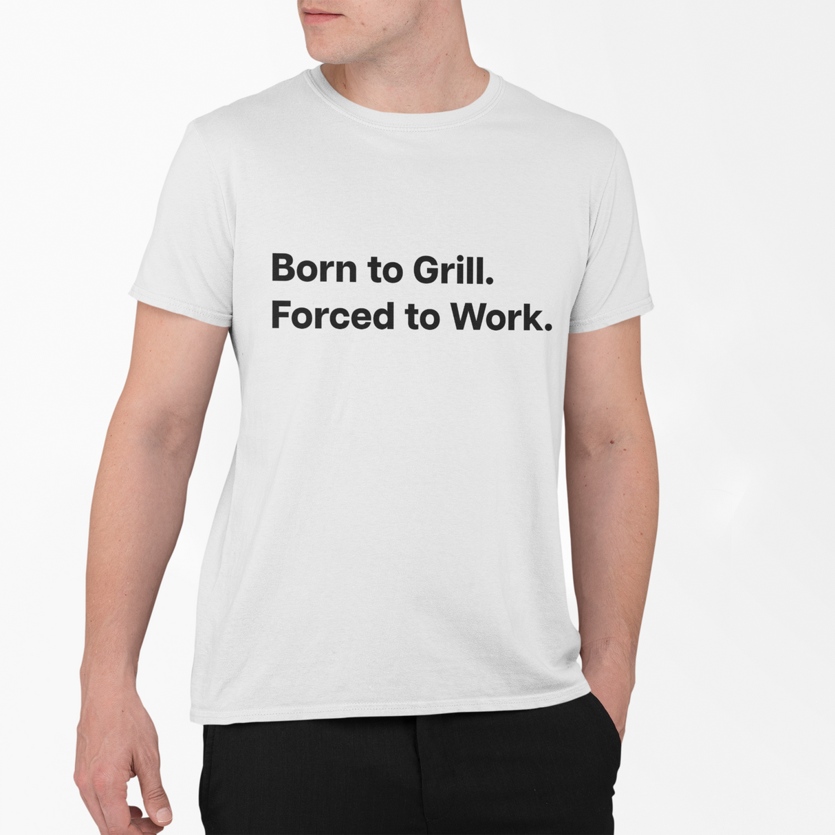 Born to Grill. Forced to Work. E190