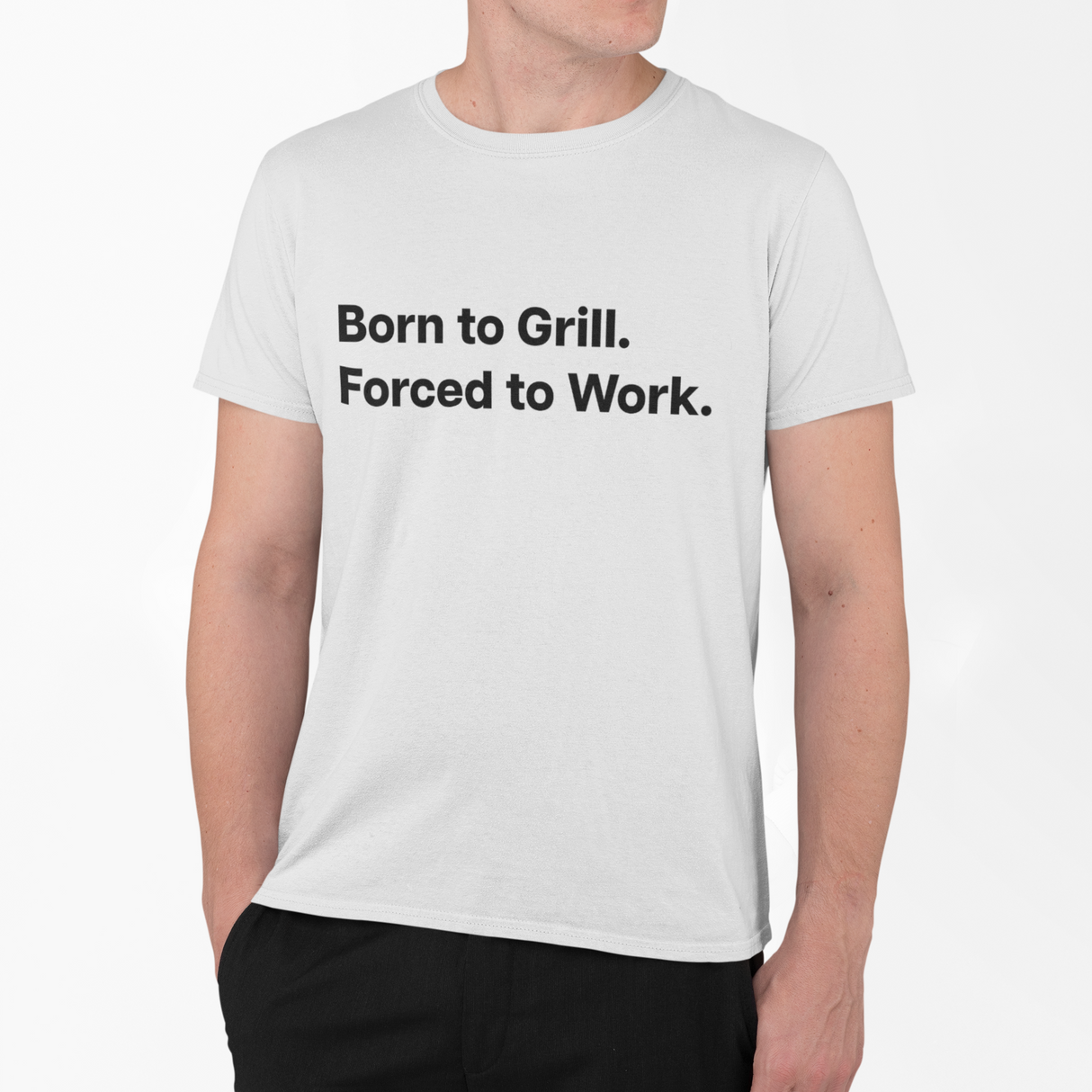 Born to Grill. Forced to Work. E190