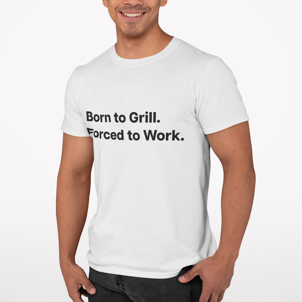 Born to Grill. Forced to Work. E190