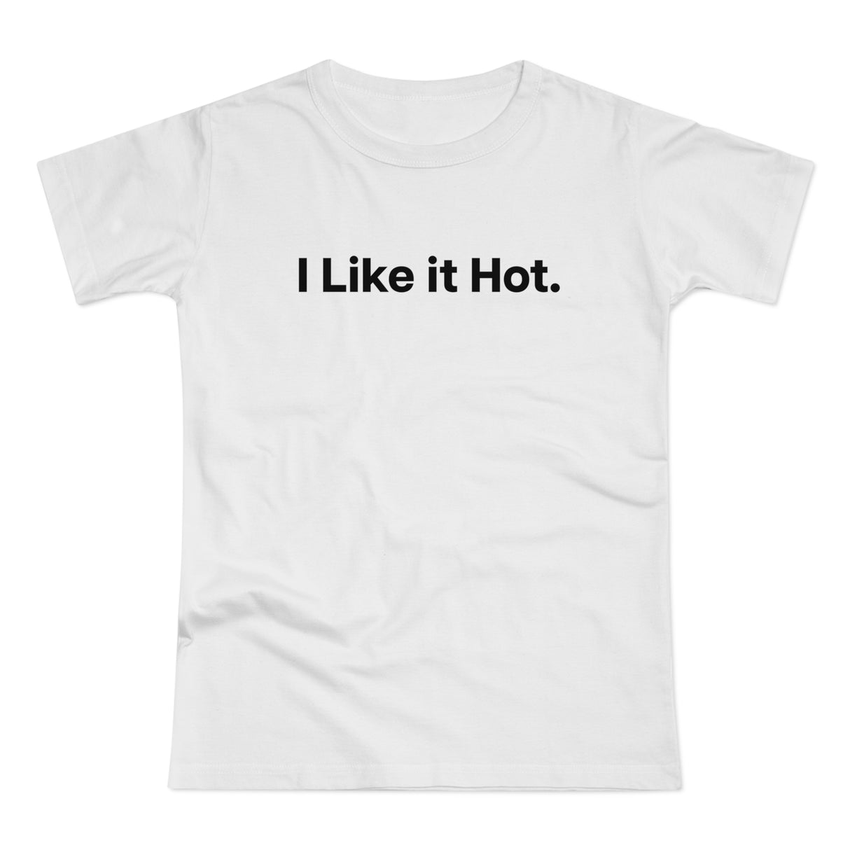 I Like it Hot. Women's #E190