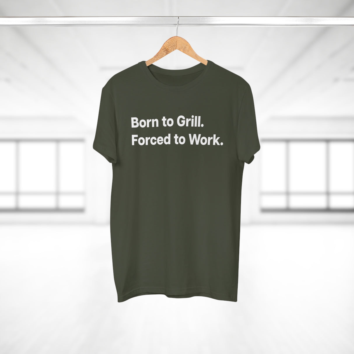Born to Grill. Forced to Work. E190