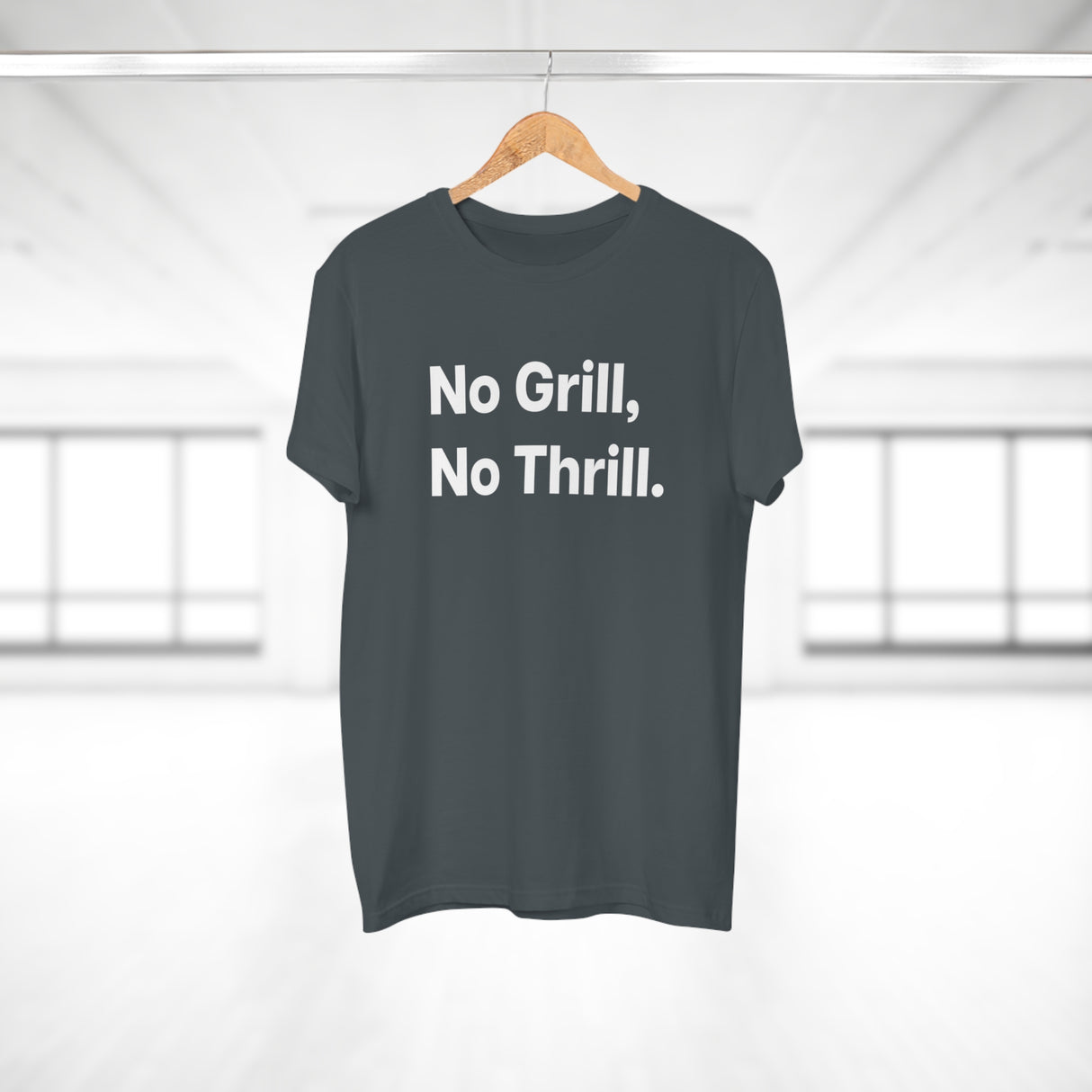 No Grill, No Thrill.B E190