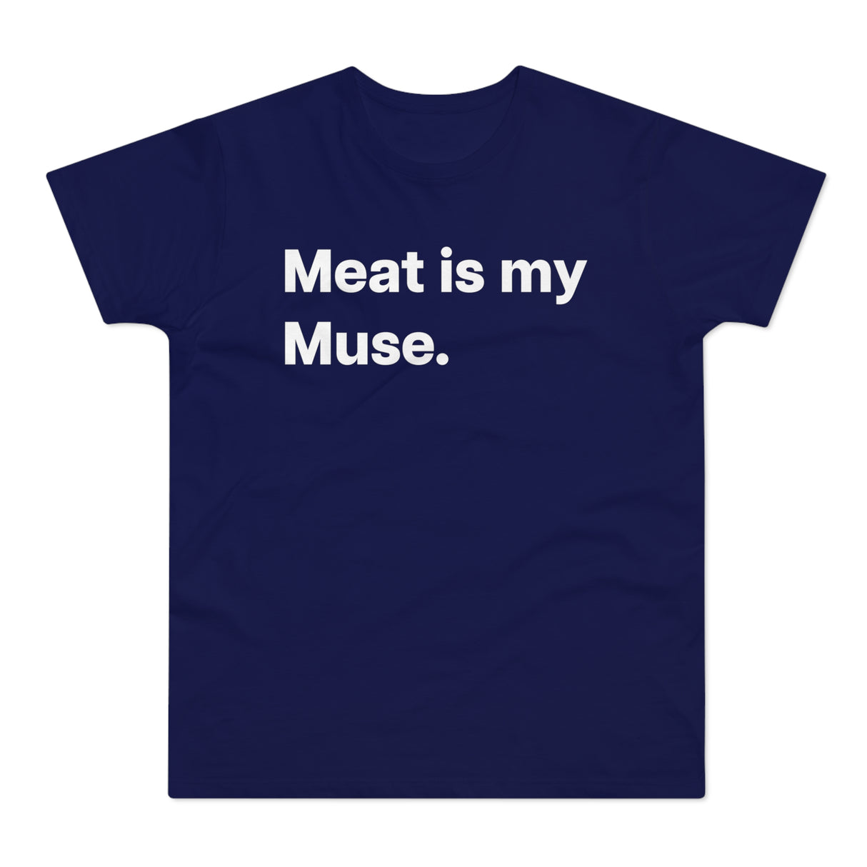 Meat is my Muse. B. E190