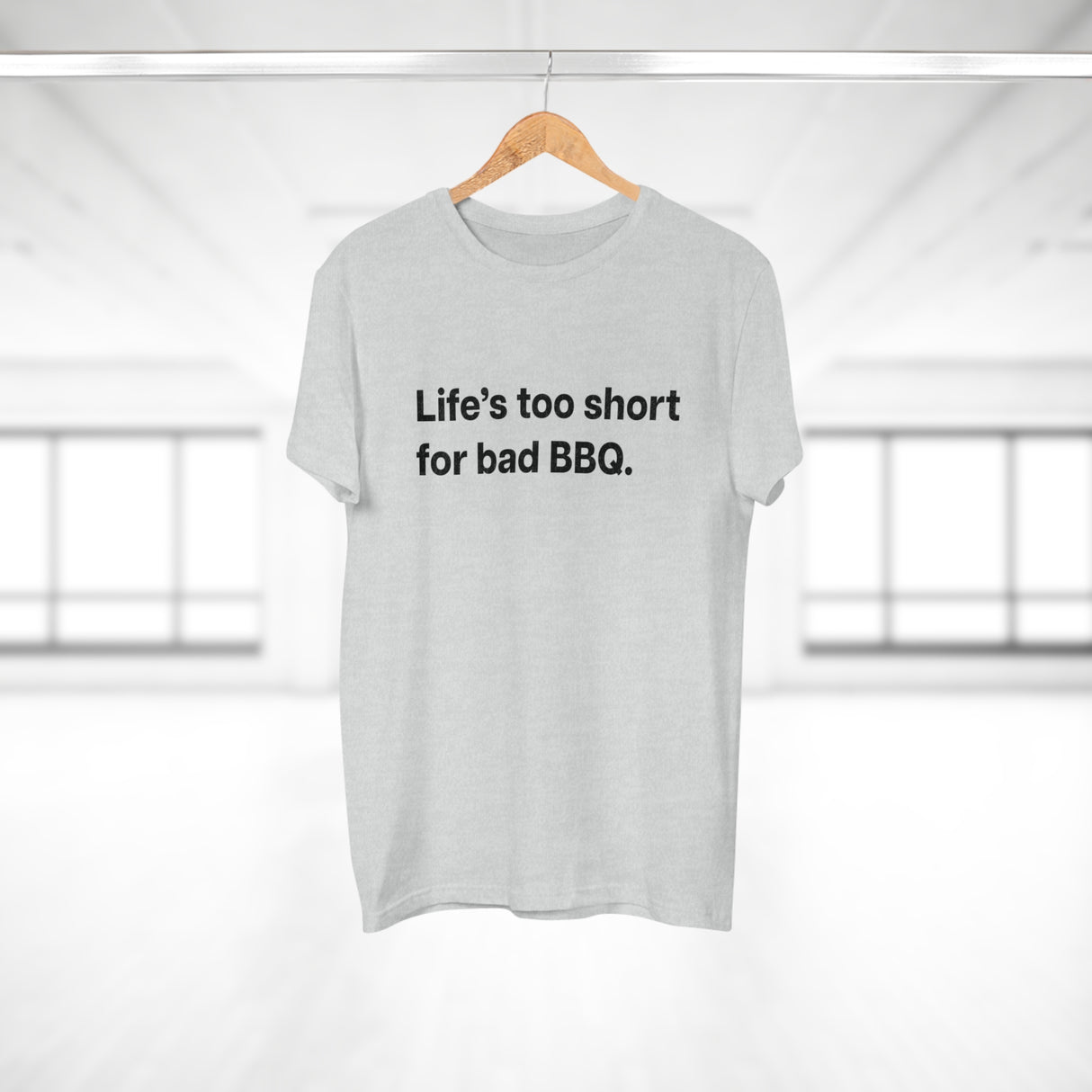 Life's to short for bad BBQ. E190