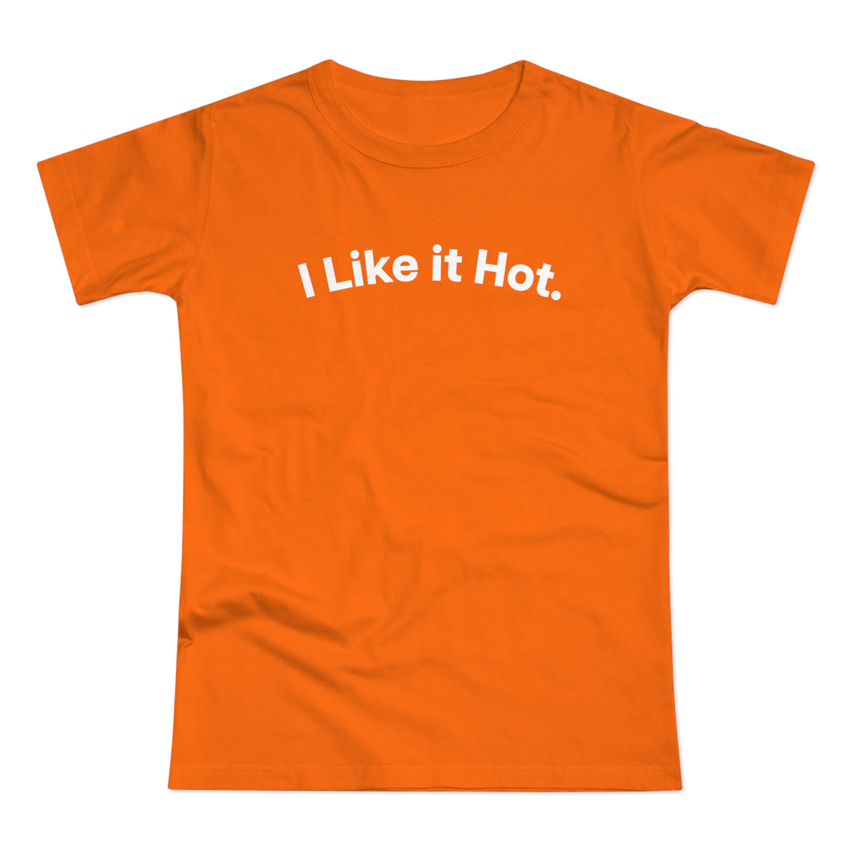 I Like it Hot. C. Women's #E190
