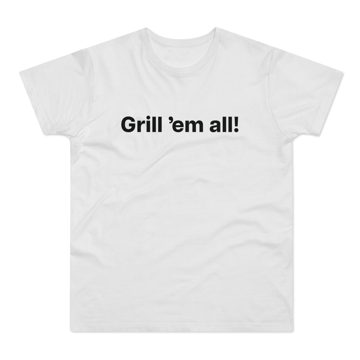 Grill 'em all! E190