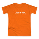 I Like it Hot. Women's #E190