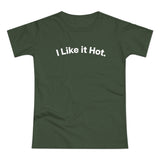 I Like it Hot. C. Women's #E190