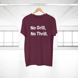 No Grill, No Thrill.B E190
