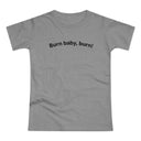 Burn baby, burn! C. Women's #E190