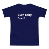 Burn baby, burn! B. Women's #E190