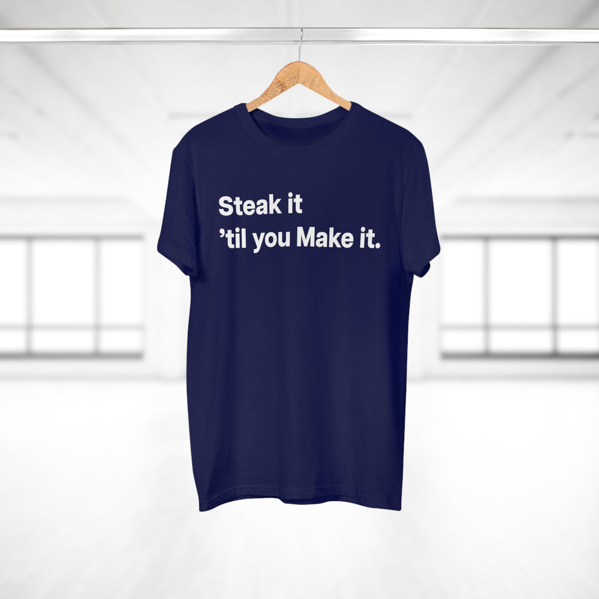 Steak it 'til you Make it. E190