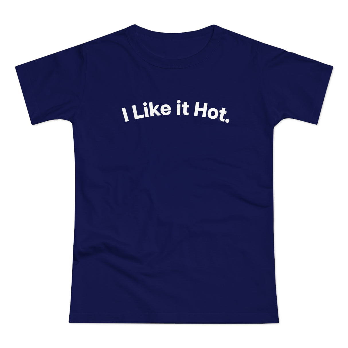 I Like it Hot. C. Women's #E190