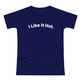 I Like it Hot. C. Women's #E190