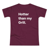 Hotter then my Grill. B. Women's #E190