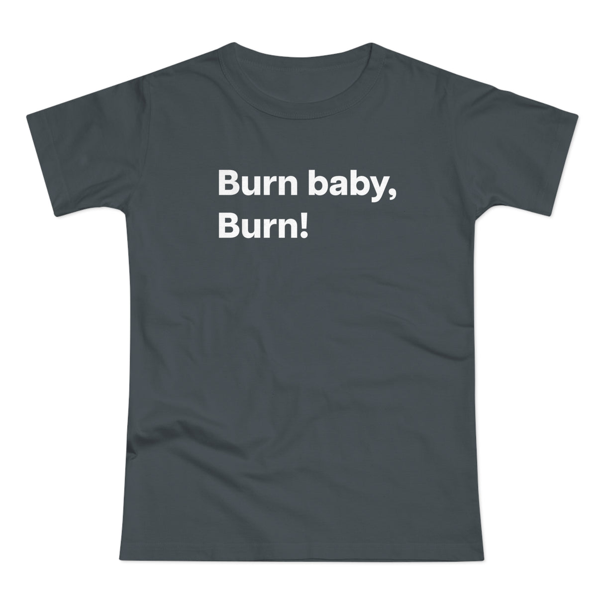 Burn baby, burn! B. Women's #E190