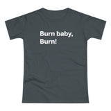 Burn baby, burn! B. Women's #E190