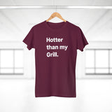 Hotter then my Grill. B. Women's #E190
