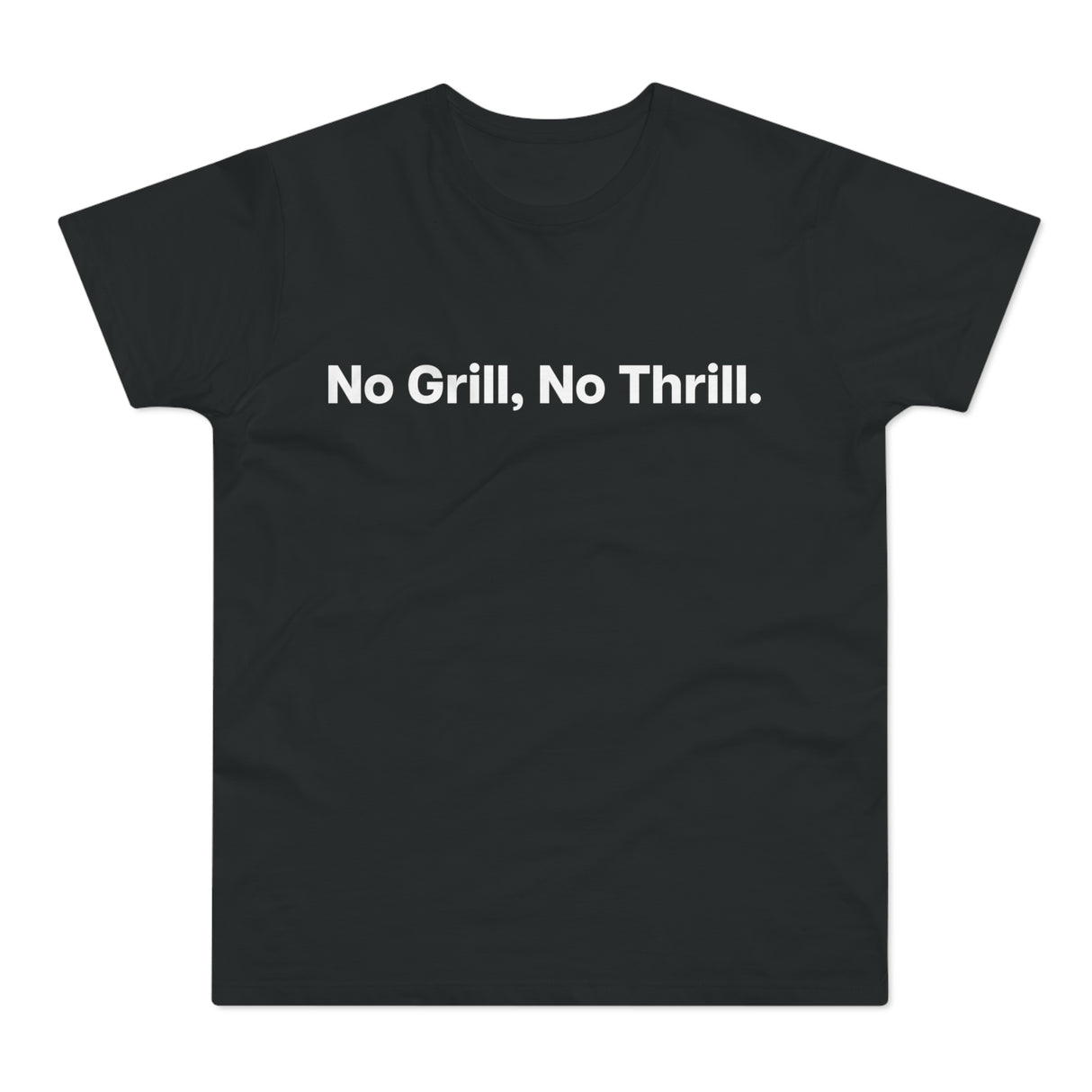 No Grill, No Thrill. E190