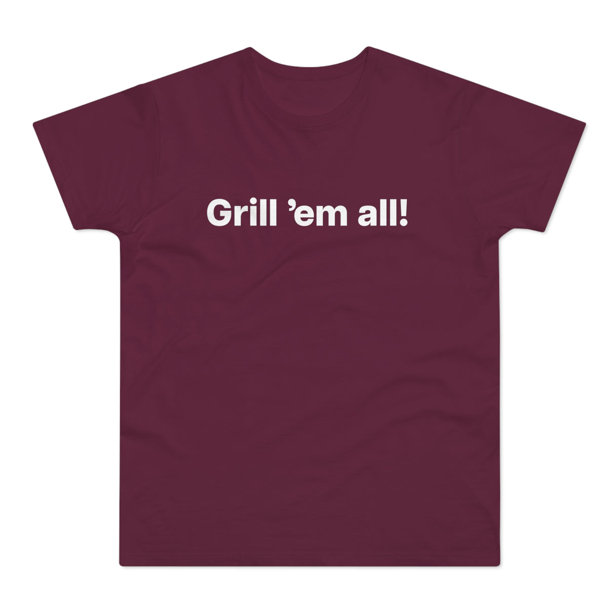Grill 'em all! E190