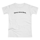 Saucy since Birth. C. Women's #E190