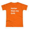 Hotter then my Grill. B. Women's #E190