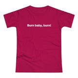 Burn baby, burn! Women's #E190