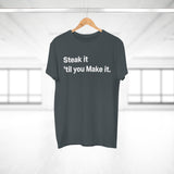 Steak it 'til you Make it. E190