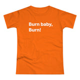 Burn baby, burn! B. Women's #E190
