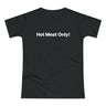Hot Meat Only! Women's #E190