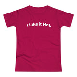 I Like it Hot. C. Women's #E190
