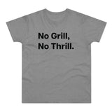 No Grill, No Thrill.B E190