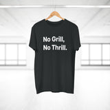 No Grill, No Thrill.B E190