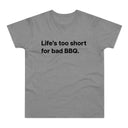 Life's to short for bad BBQ. E190