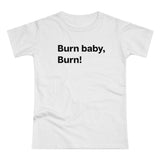 Burn baby, burn! B. Women's #E190