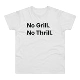 No Grill, No Thrill.B E190