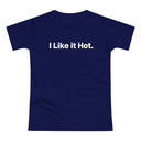I Like it Hot. Women's #E190