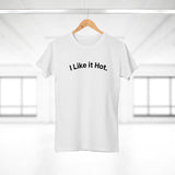 I Like it Hot. C. Women's #E190