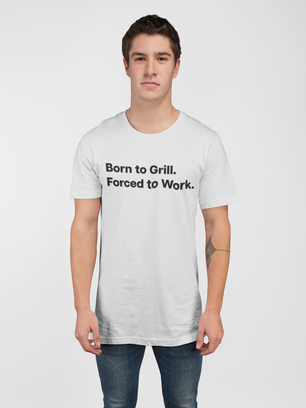 Born to Grill. Forced to Work. E190