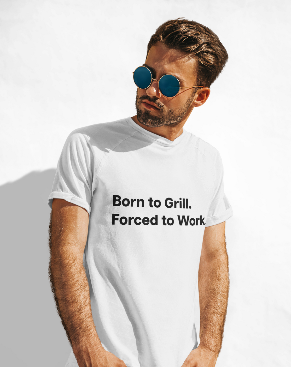 Born to Grill. Forced to Work. E190