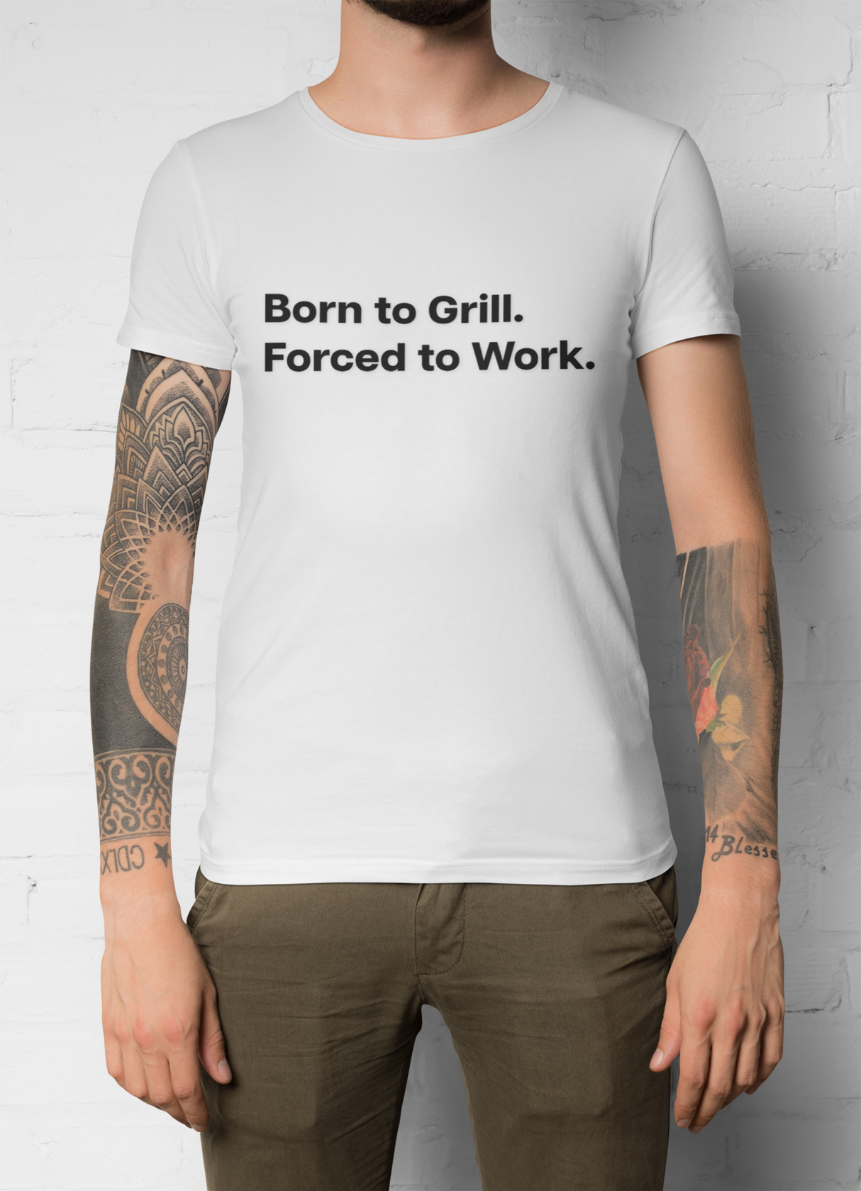 Born to Grill. Forced to Work. E190