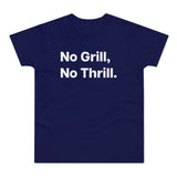 No Grill, No Thrill.B E190