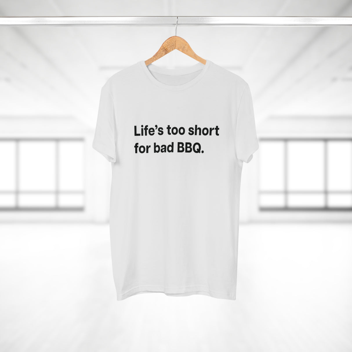 Life's to short for bad BBQ. E190