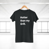 Hotter then my Grill. B. Women's #E190