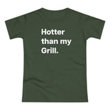 Hotter then my Grill. B. Women's #E190