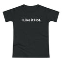I Like it Hot. Women's #E190